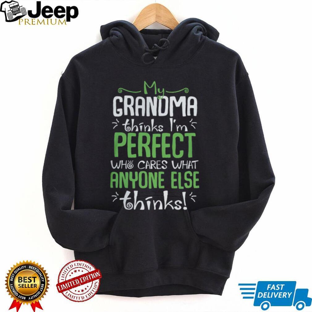 My Grandma Thinks I’m Perfect Funny Kids Family Pride T Shirt