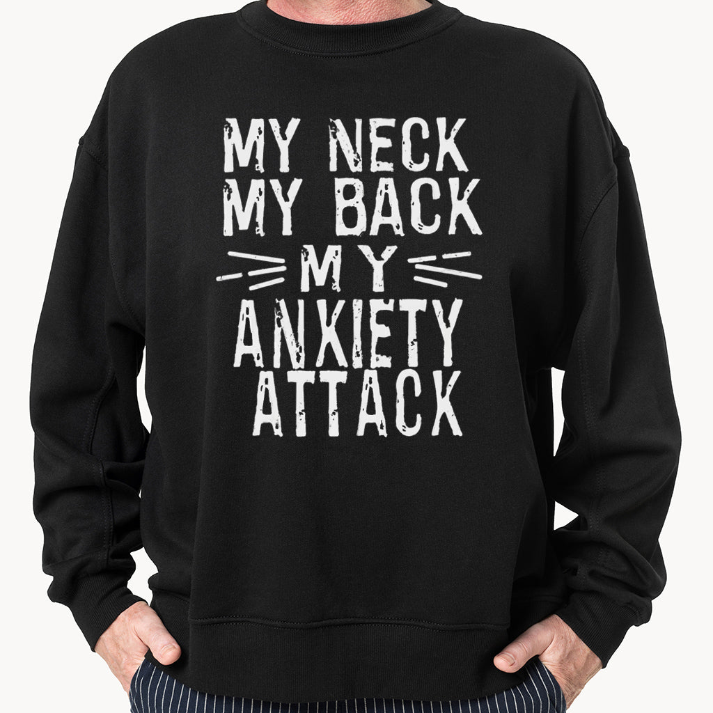My Neck My Back My Anxiety Attack Shirt