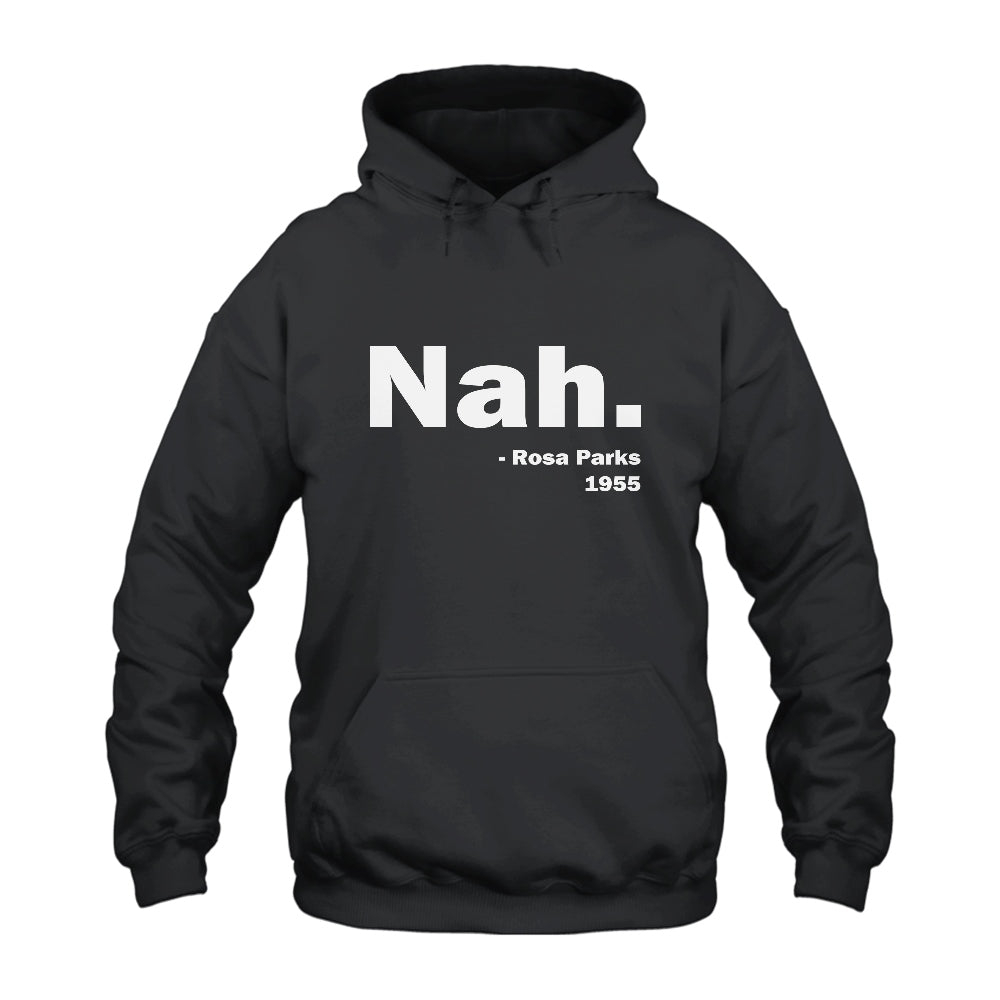 Nah Rosa Parks 1955 Hoodie