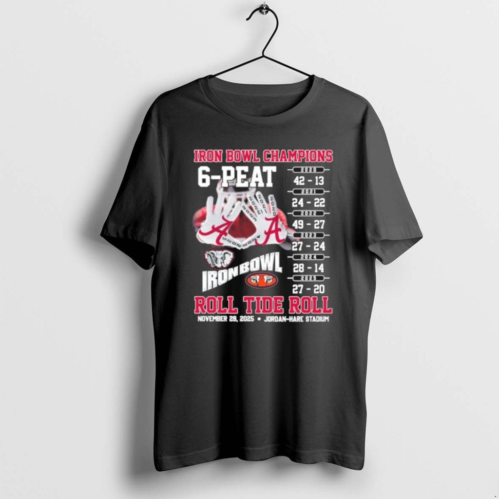 Official 1xspbcpo Iron Bowl Champions 6 Peat Roll Tide Roll Score