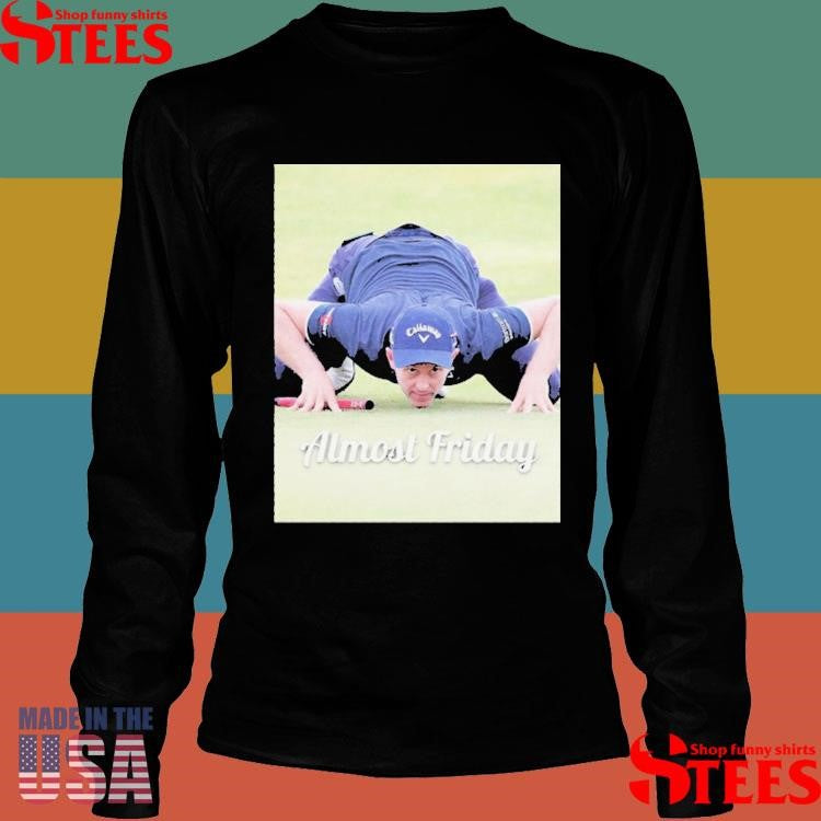 A.j. Crouch Golf Almost Friday T-shirts