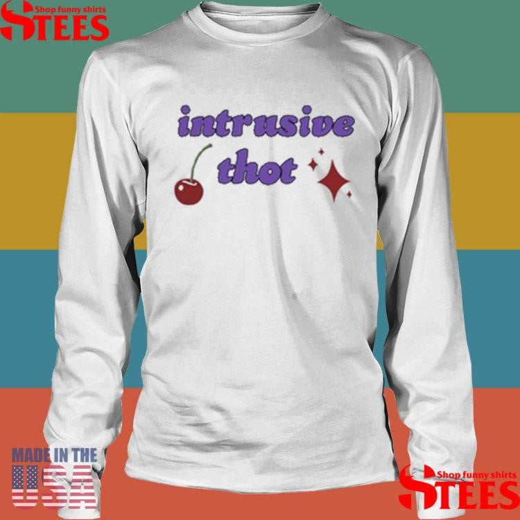 Alegra Kastens Intrusive Thot Shirts