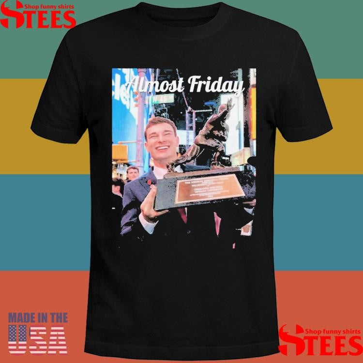 Almost Friday Heismendoza T-shirt