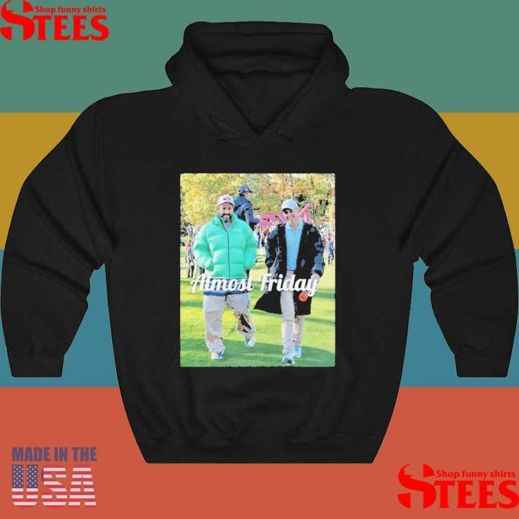 Almost Friday Sandler And Rory Shirts