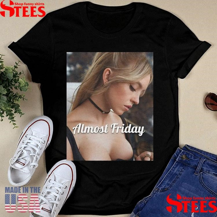 Almost Friday Sweeney Look Down Shirts