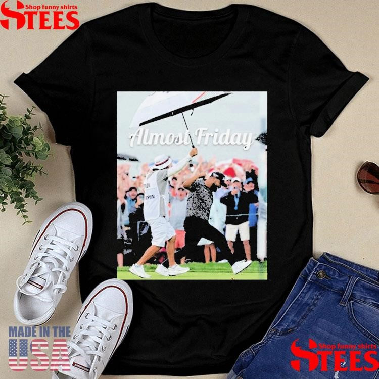 Almost Friday Us Open Champ T-shirt