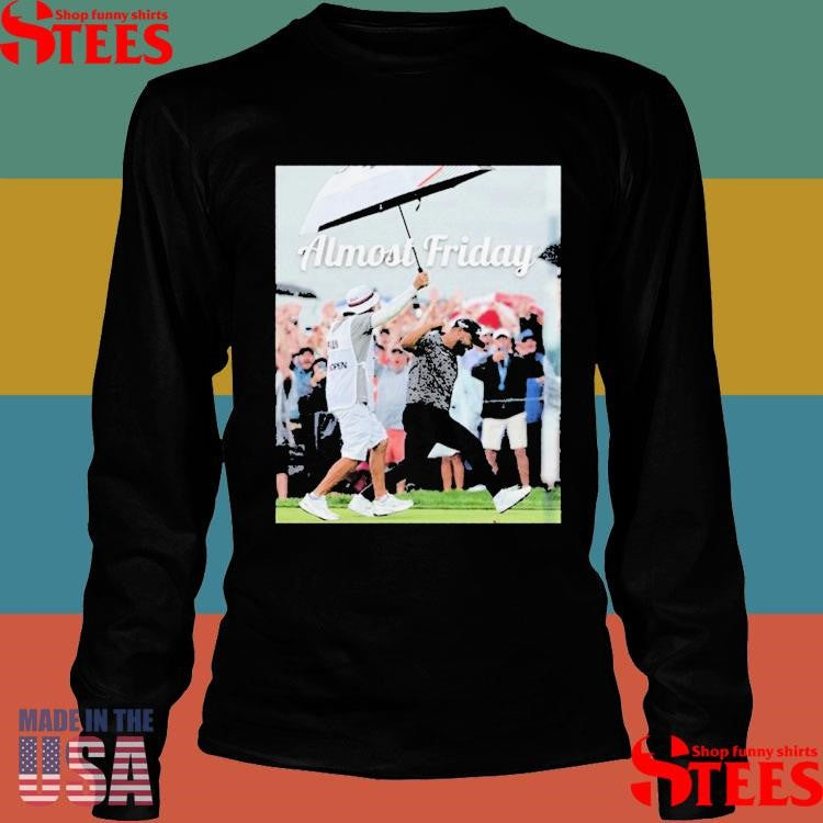 Almost Friday Us Open Champ T-shirt
