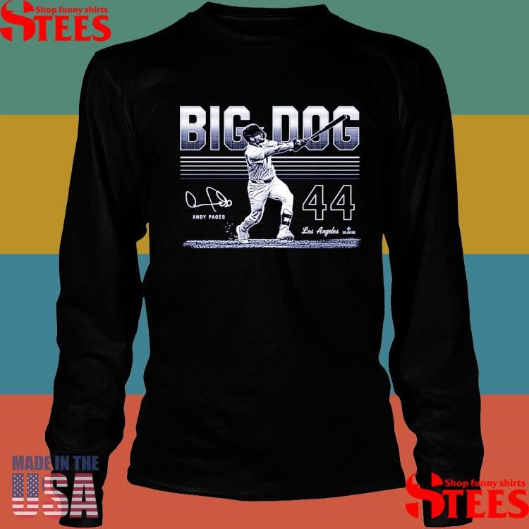 Andy Pages Big Dog 44 Los Angeles Dodgers Mlb Signature T-shirt