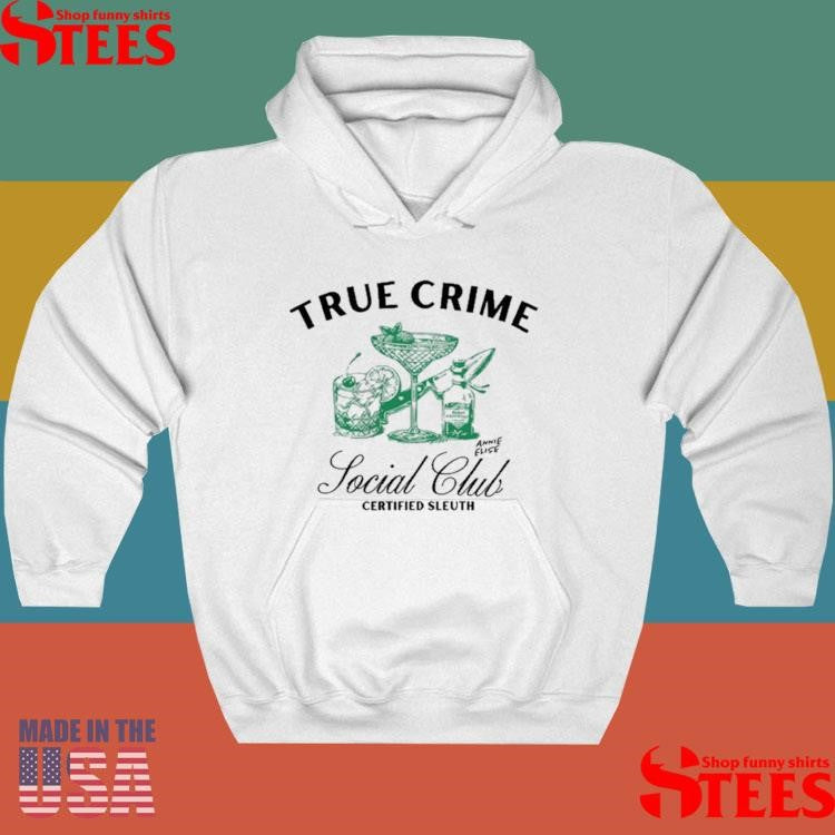 Annie Elise True Crime Social Club Certified Sleuth Shirts