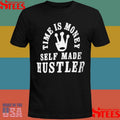 Back Time Is Money Self Made Hustler Shirts