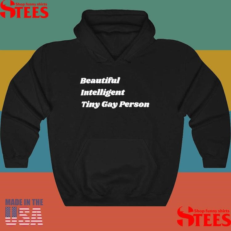 Beautiful Intelligent Tiny Gay Person Shirts