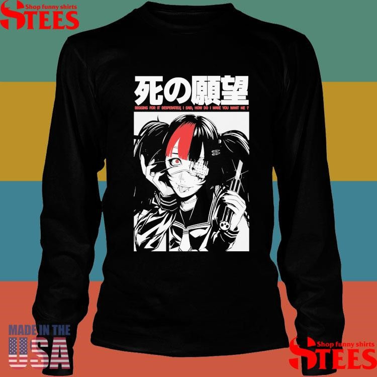 Begging For It Desperately I Said How Do I Make You Want Me Shirts