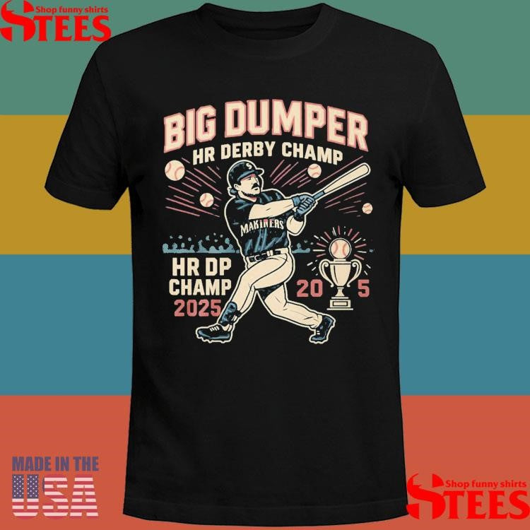 Big Dumper Home Run Derby 2025 Champ T-shirt