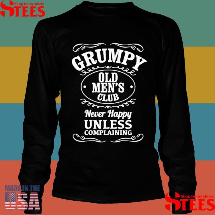 Big Kenny Grumpy Old Men’s Club Never Happy Unless Complaining T-shirt
