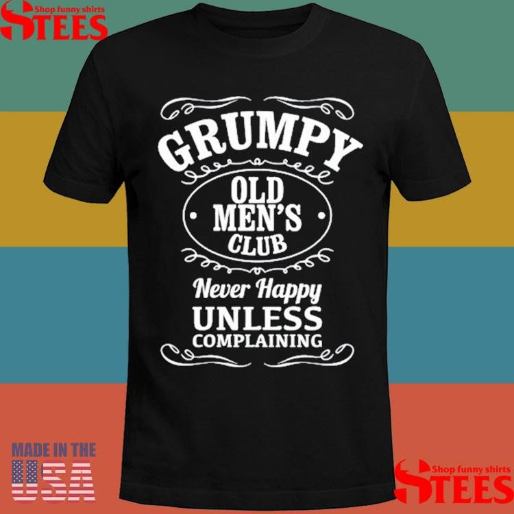 Big Kenny Grumpy Old Men’s Club Never Happy Unless Complaining T-shirt