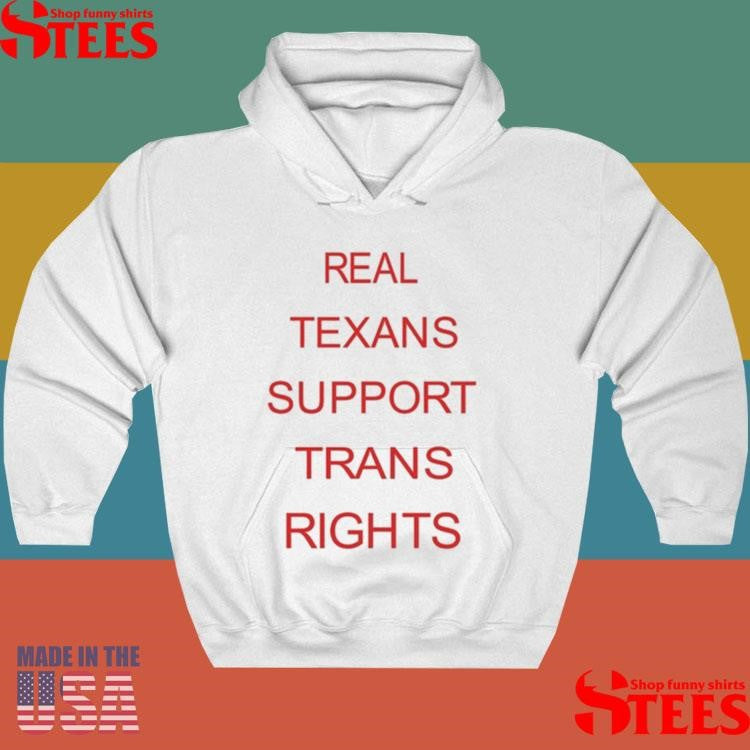 Bill Holston Real Texans Support Trans Rights Shirts
