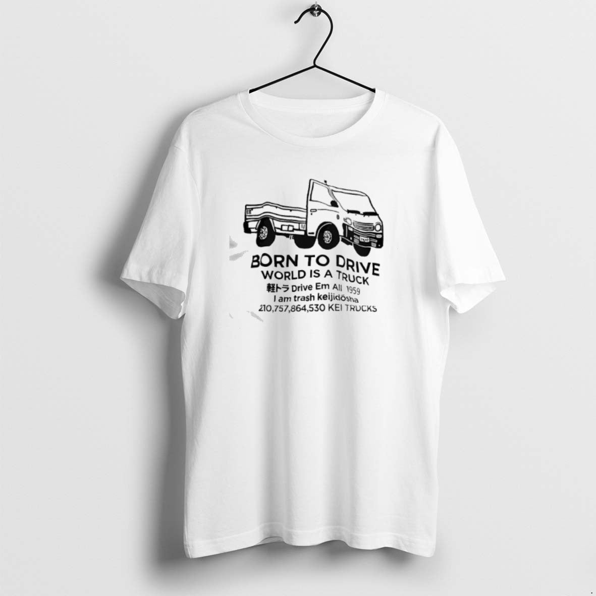 Official Born To Drive World I A Truck Drive Em All 1959 I Am Trash