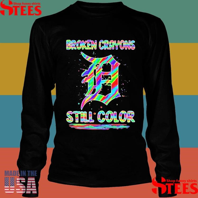 Broken Crayons Still Color Detroit Tigers Baseball Logo Shirts