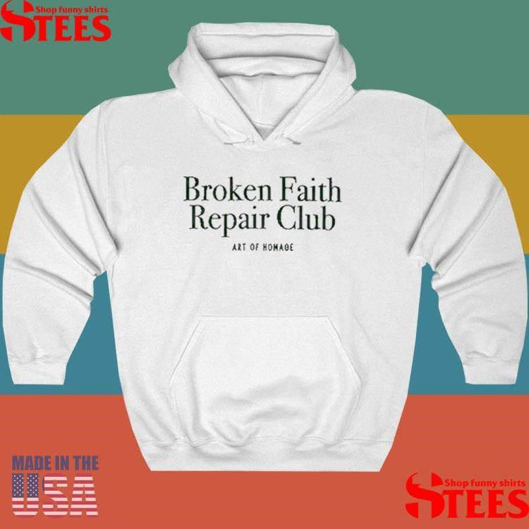 Broken Faith Repair Club Art Of Homage Shirts
