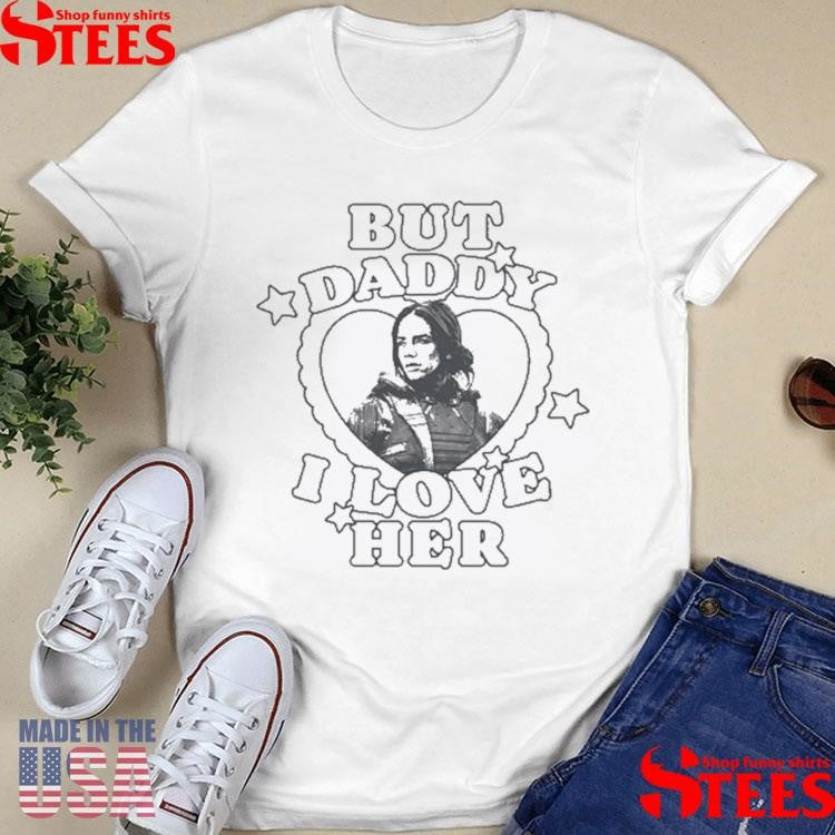 But Daddy I Love Her Hannah John-Kamen Shirts