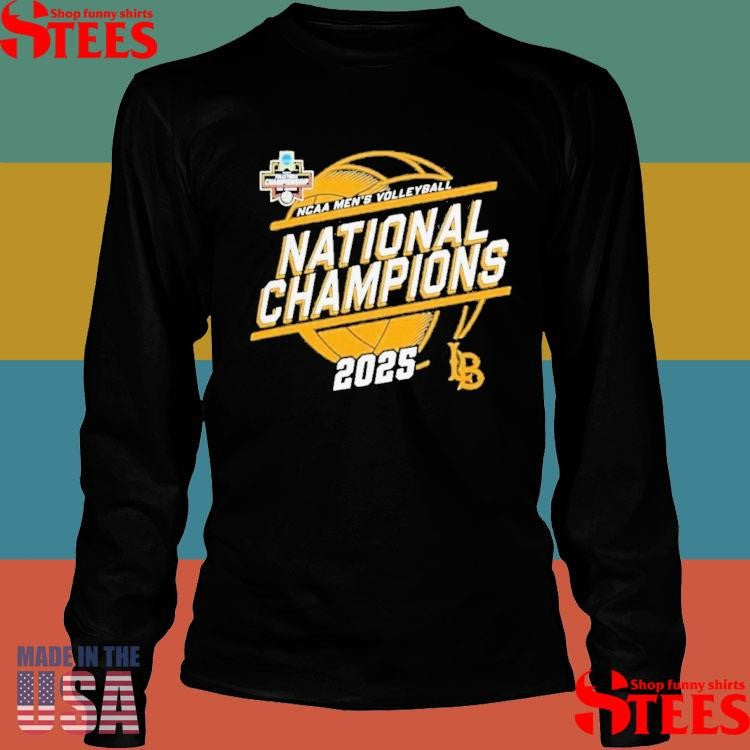 Cal State Long Beach The Beach Champion 2025 Ncaa Men’s Volleyball National Champions Shirts