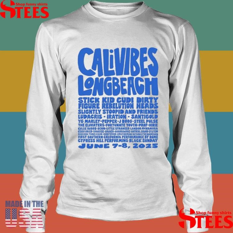 Cali Vibes June 7 And 8 2025 Long Beach, Ca T-shirt
