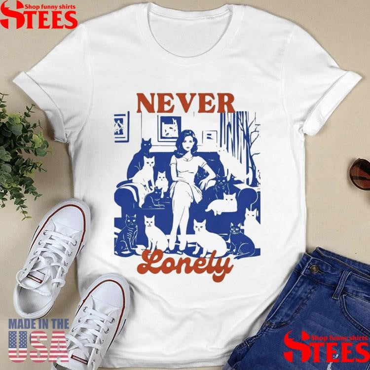 Cat Lady Never Lonely T-shirt