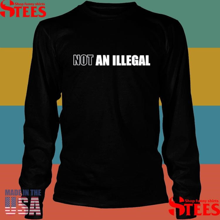 Charlie Kirk Not An Illegal Shirts
