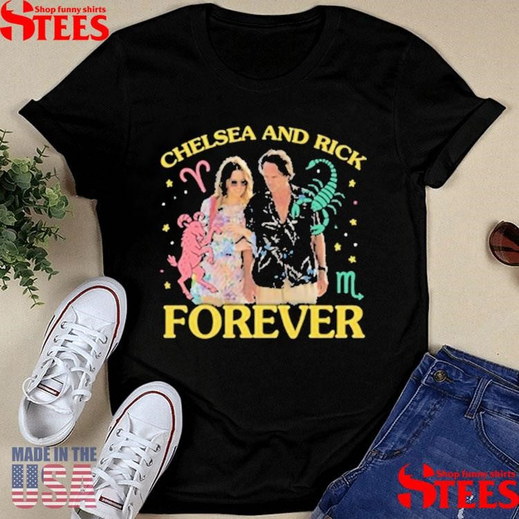 Chelsea And Rick Forever Shirts