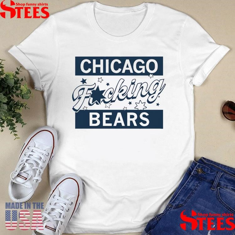 Chicago F-ing Bears T-shirt