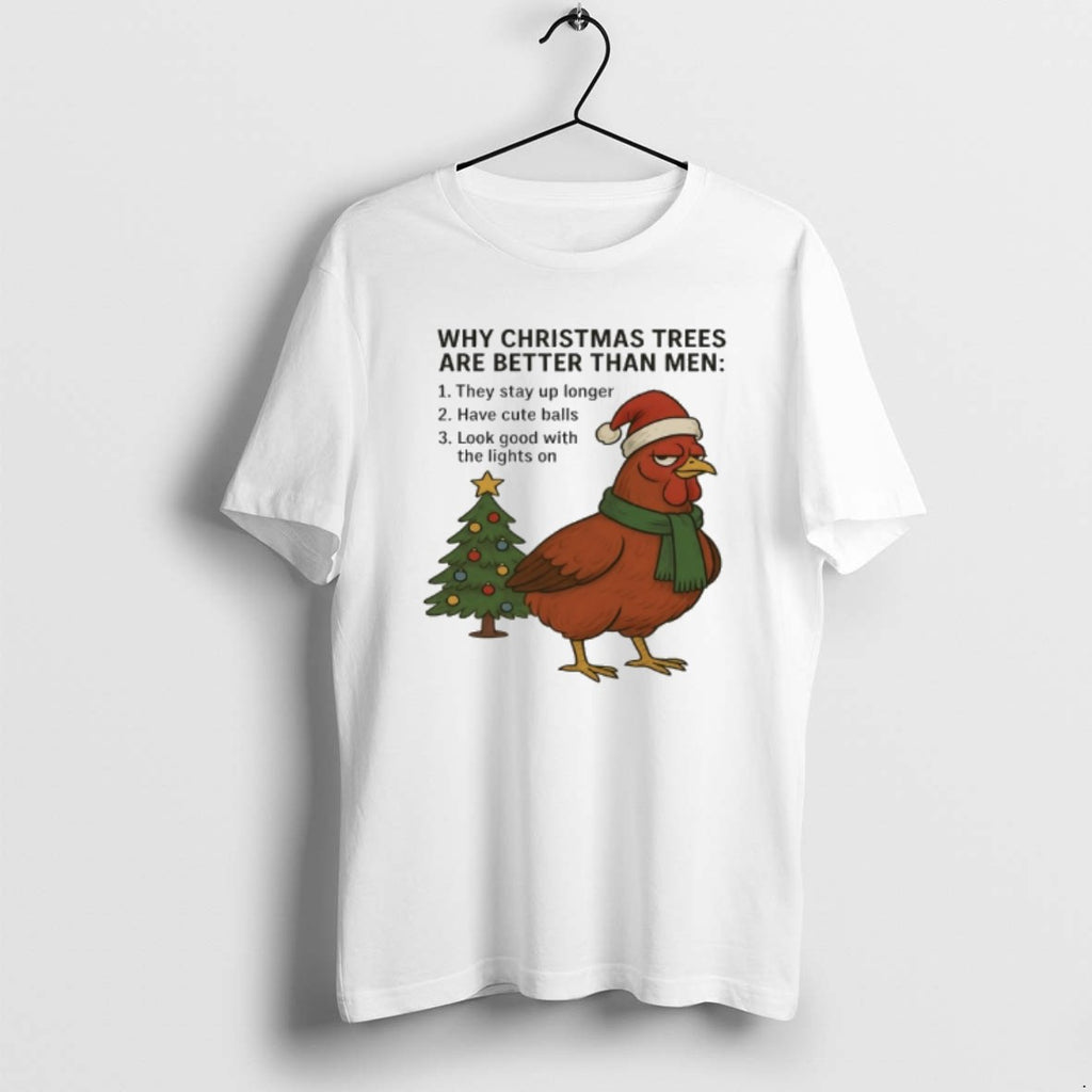 Official Chicken Santa Why Christmas Tree Are Better Than Men