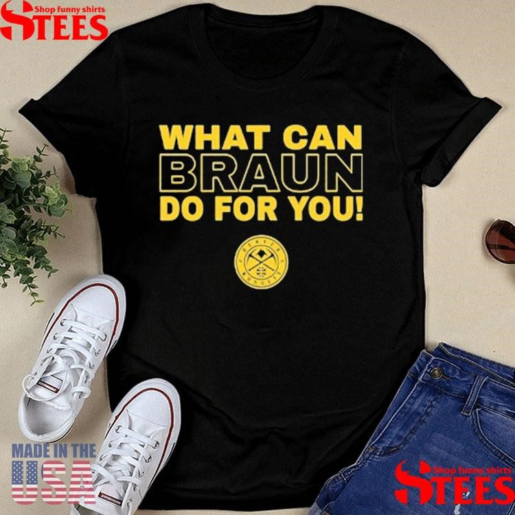 Christian Braun Mip What Can Braun Do For You Shirts