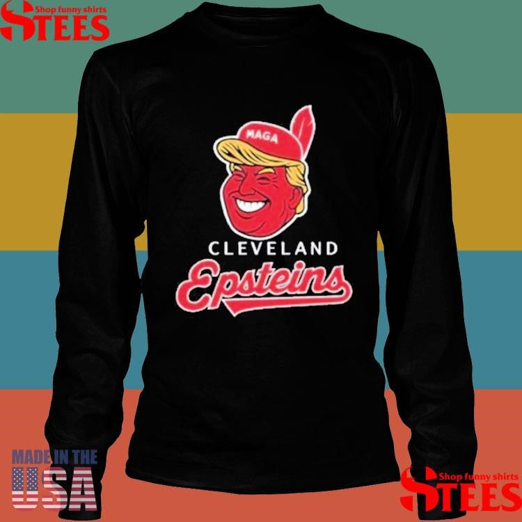Cleveland Epsteins Trump Chief Wahoo T-Shirts