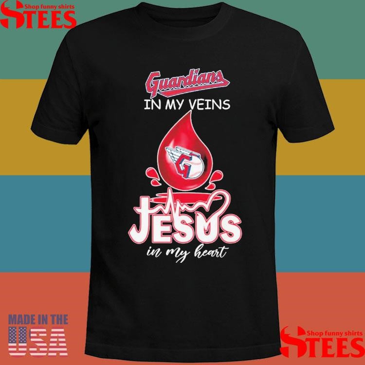 Cleveland Guardians In My Veins Jesus In My Heart Shirts