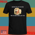 Coming Out Of My Cave And I’ve Been Doing Just Fine Shirts