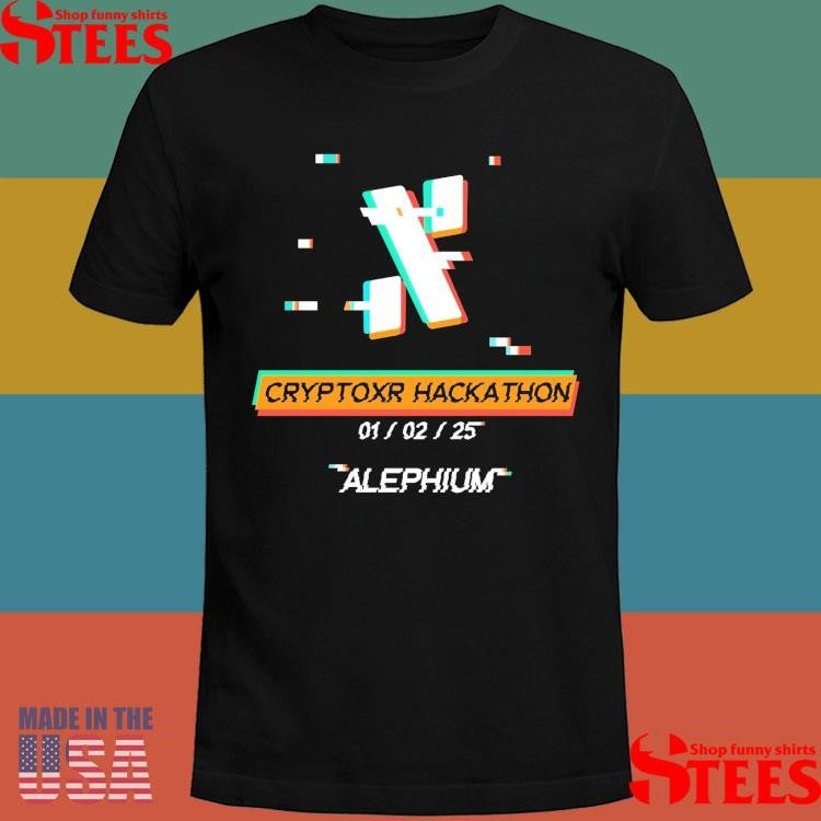 Cryptoxr Hackathon 01 02 25 Alephium Shirts