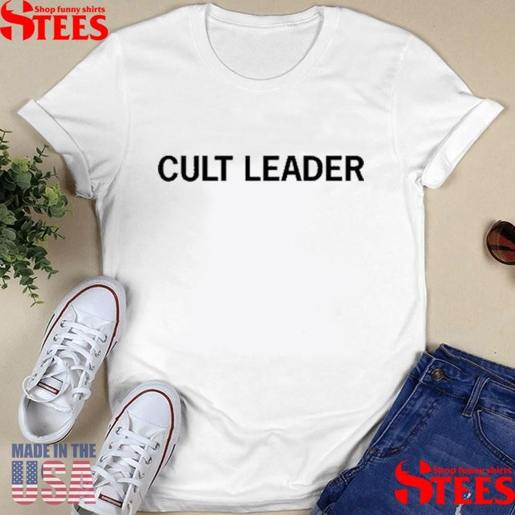 Cult Leader Shirts