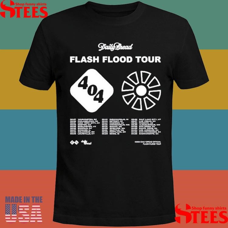 Daily Bread Flash Flood Tour 404 Shirts