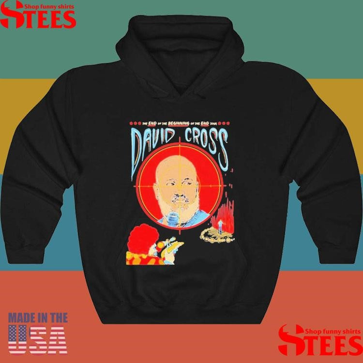 David Cross The End Of The Beginning Of The End Tour Shirts