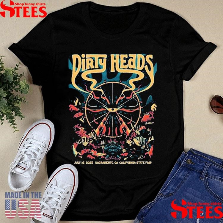Dirty Heads Sacramento California 2025 Event Poster At California State Fair On July 16 2025 T-Shirt