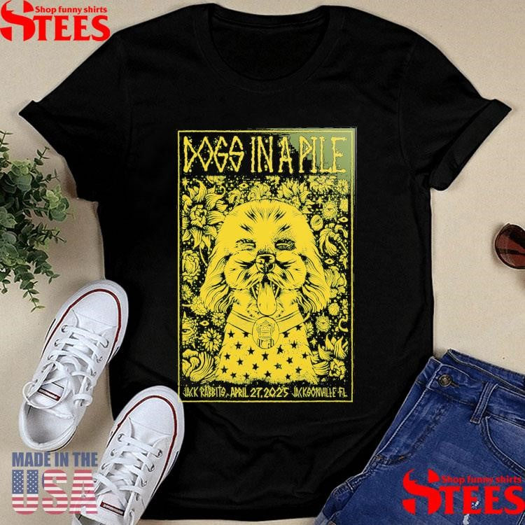 Dogs In A Pile At Jack Rabbits On April 27 2025 Shirts