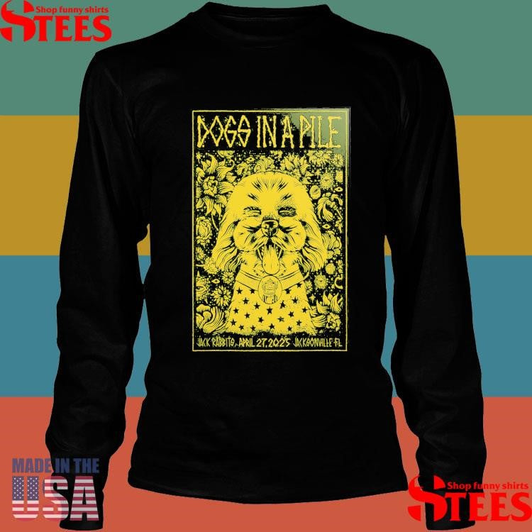 Dogs In A Pile At Jack Rabbits On April 27 2025 Shirts