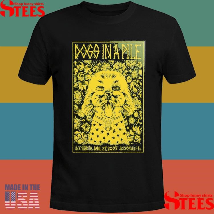 Dogs In A Pile At Jack Rabbits On April 27 2025 Shirts