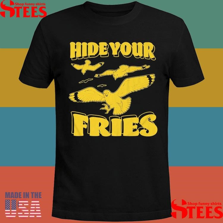 Dove Hide Your Fries T-shirt