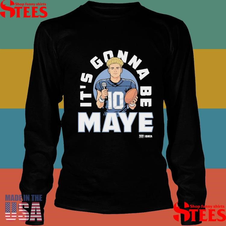 Drake Maye New England It’s Gonna Be Maye T-shirt