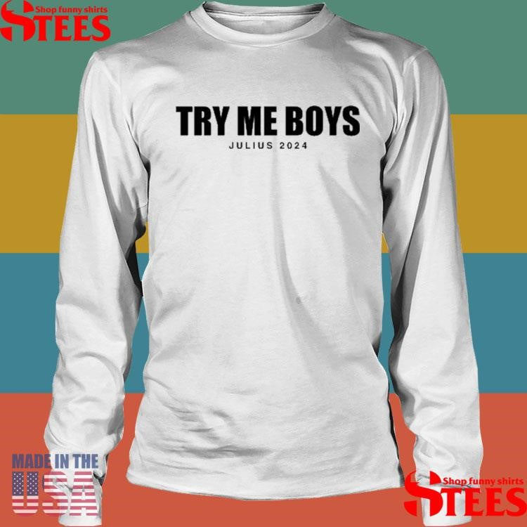 Duduzile Zuma Try Me Boys Julius 2024 Shirts