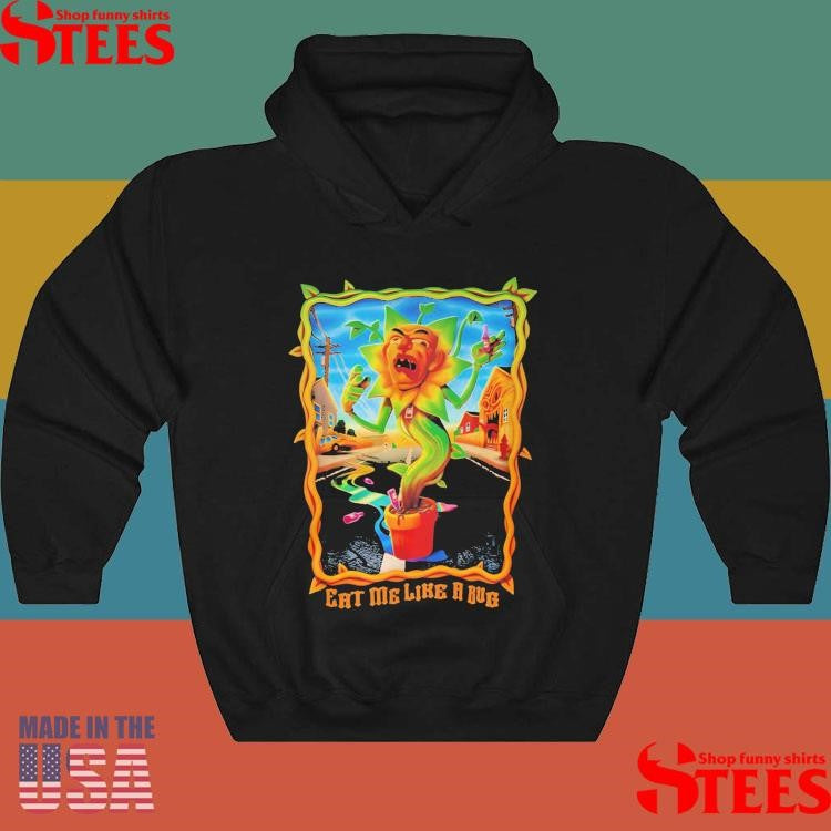 Eat Me Like A Bug Shirts