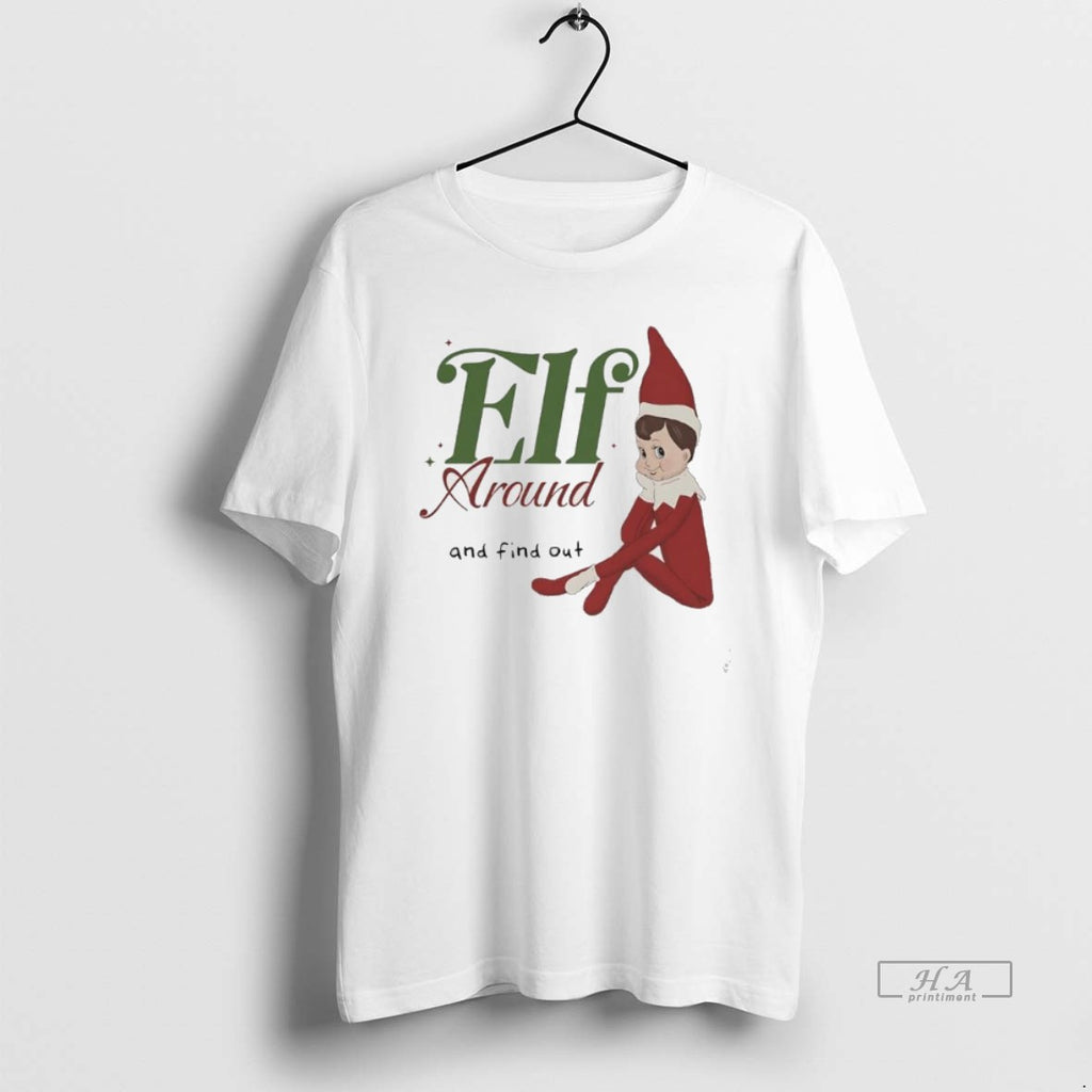 Official Elf Around And Find Out