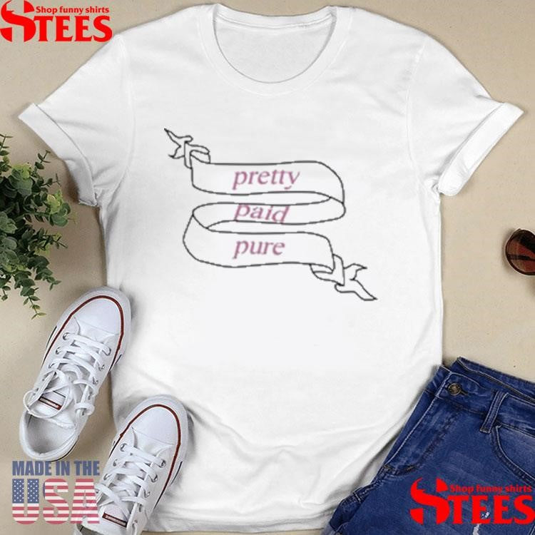 Emilythefairyy Pretty Paid Pure Shirts