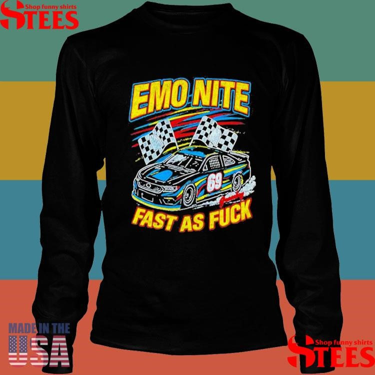 Emo Nite Fast As Fuck T-shirt